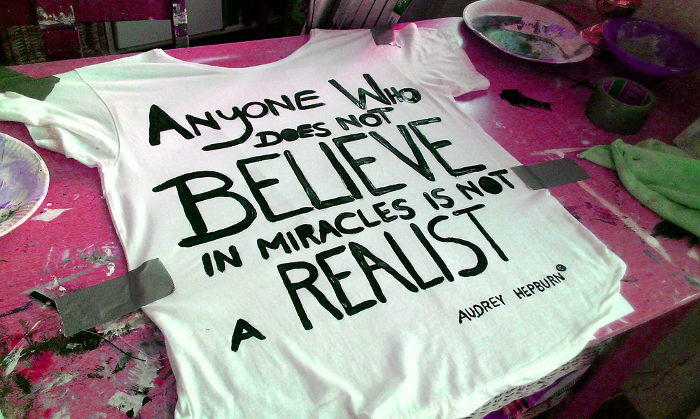 T- Shirt with a Audrey Hepburn quote made by Kim Okura